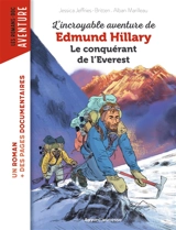 L'incroyable aventure d'Edmund Hillary, le conquérant de l'Everest - Jessica Jeffries-Britten