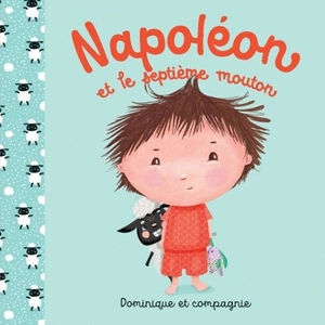 Napoléon et le septième mouton - Gilles Tibo