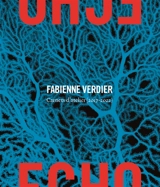 Echo : Fabienne Verdier. Carnets d'atelier (2017-2022)