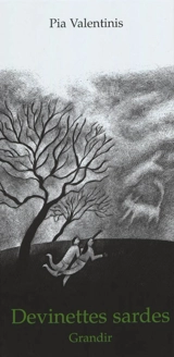 Devinettes sardes : en français, italien et sarde. Indeinzos sardos : figuras de Pia Valentinis - Pia Valentinis