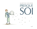 Presque soi - Martine Delerm