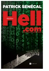 Hell.com : thriller - Patrick Senécal