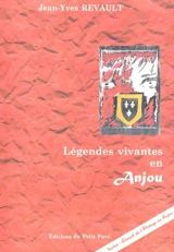 Légendes vivantes en Anjou - Jean-Yves Revault