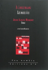 A l'angle malang : les maux d'ici - Jean-Louis Robert