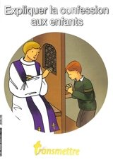 Transmettre, n° 238. Expliquer la confession aux enfants