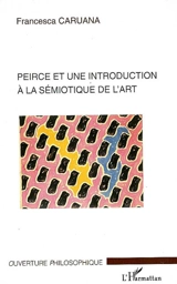 Peirce et une introduction à la sémiotique de l'art - Francesca Caruana