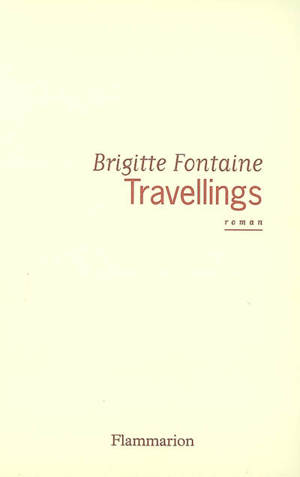 Travellings - Brigitte Fontaine