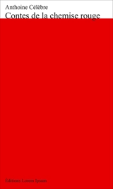 Contes de la chemise rouge - Anthoine Célèbre