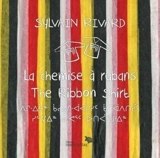 La chemise à rubans / The Ribbon Shirt - Rivard, Sylvain