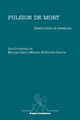Pulsion de mort : destruction et créations