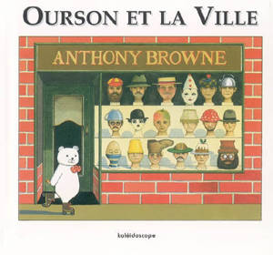 Ourson et la ville - Anthony Browne