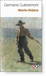 Marie-Didace - Germaine Guèvremont