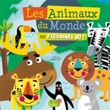 Les animaux du monde en figurines 3D ! - Abbey Hull