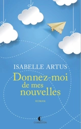 Donnez-moi de mes nouvelles - Isabelle Artus