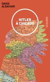 Hitler à Chicago : nouvelles canadiennes - David Albahari