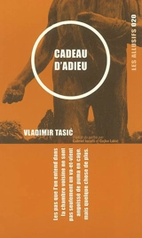 Cadeau d'adieu : concerto - Vladimir Tašić