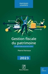 Gestion fiscale du patrimoine 2023 - Pierre Fernoux
