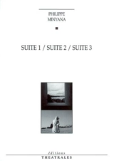 Suite 1. Suite 2. Suite 3 - Philippe Minyana
