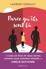 Parce qu'ils sont là - Laurent Esnault