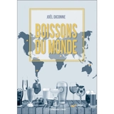 Boissons du monde - Joël Diconne