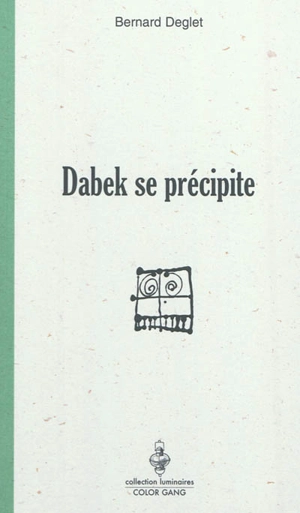 Dabek se précipite - Bernard Deglet