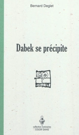 Dabek se précipite - Bernard Deglet