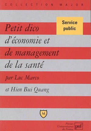 Petit dico d'économie et de management de la santé - Luc Marco