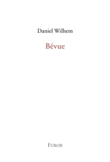Bévue - Daniel Wilhem