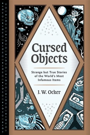 Cursed Objects - J.W. Ocker