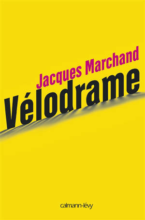 Vélodrame - Jacques Marchand