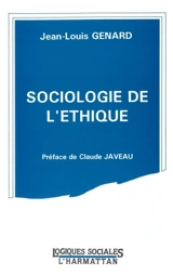 Sociologie de l'éthique - Jean-Louis Genard