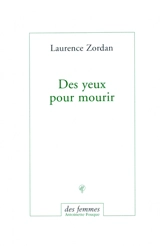 Des yeux pour mourir - Laurence Zordan