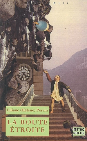 La route étroite - Liliane Perrin