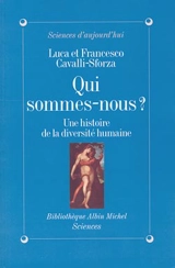 Qui sommes-nous ? - Luigi Luca Cavalli-Sforza