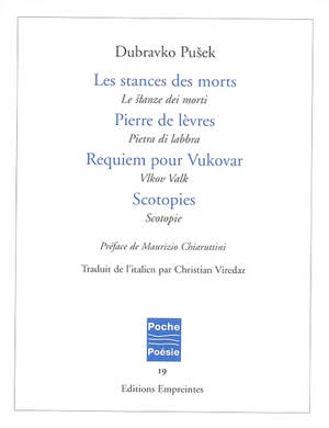 Les stances des morts. Le stanze dei morti. Pierre de lèvres. Pietra di labbra. Requiem pour Vukovar. Vlkov Valk - Dubravko Pusek