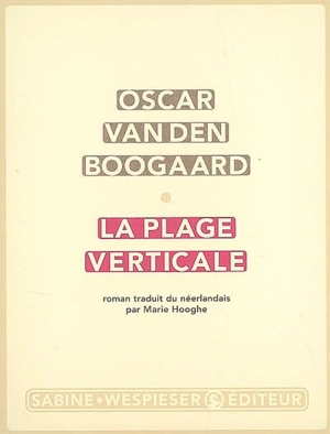 La plage verticale - Oscar van den Boogaard