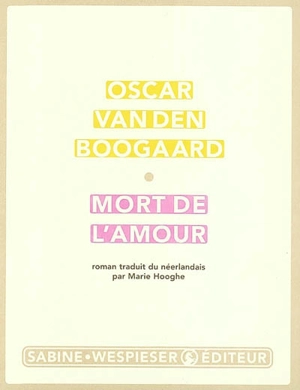 Mort de l'amour - Oscar van den Boogaard