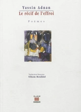 Le récif de l'effroi : poèmes - Yasin Adnan
