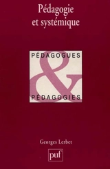 Pédagogie et systémique - Georges Lerbet
