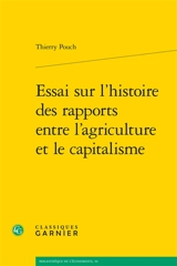 Essai sur l’histoire des rapports entre l’agriculture et le capitalisme - Thierry Pouch