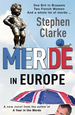 Merde in Europe - Clarke, Stephen