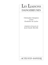Les Liaisons dangereuses - Christopher Hampton