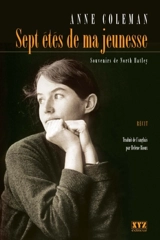Sept étés de ma jeunesse : souvenirs de North Hatley : récit - Coleman, Anne