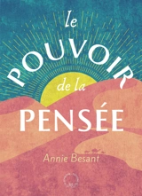 Le pouvoir de la pensée - Annie Besant
