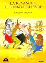 La Revanche de Sonko-le-lièvre : l'hygiène des puits - Yvon Moren