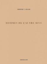 Hommes de l'autre rive - Dimitris T. Analis