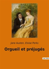 Orgueil et préjugés - Eloïse Perks