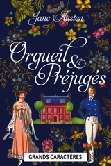 Orgueil et préjugés : Grands caractères - Austen, Jane