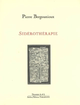 Sidérothérapie. Le souci de tirer la chose de l'ombre où elle se tient