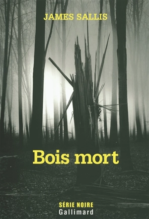 Bois mort - James Sallis